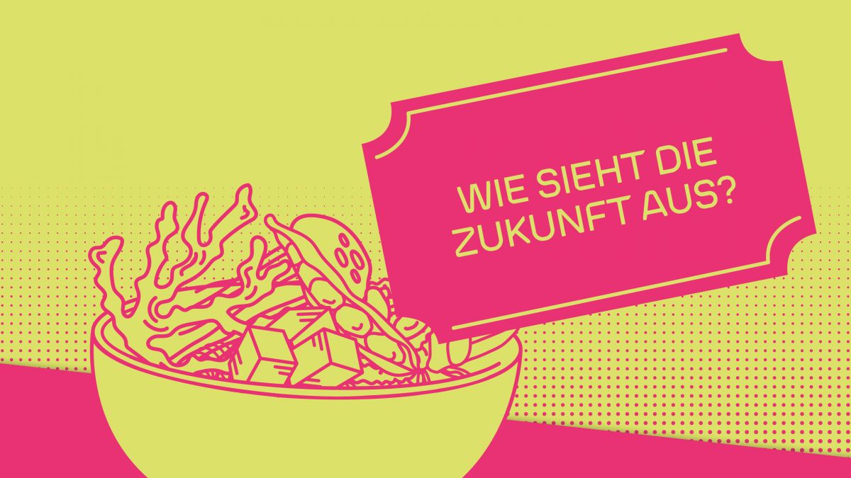 Wie sieht die Zukunft aus?